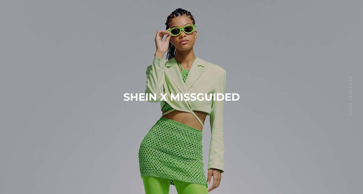 missguided-shein-buy-news-uk-style-for-global-brand
